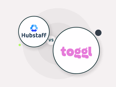 Hubstaff Vs Toggl: Features, Benefits, And Key Differences