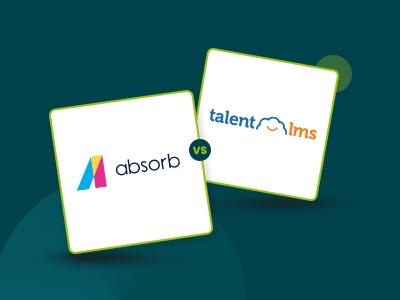 Absorb LMS Vs TalentLMS: Which Fits Your Training Strategy
