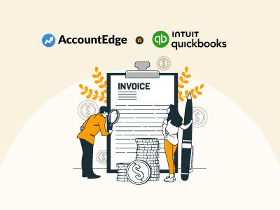AccountEdge Vs QuickBooks: Picking The Right Software For Finance Management