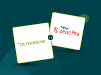 BambooHR Vs Zenefits: Choosing The Right HR Platform