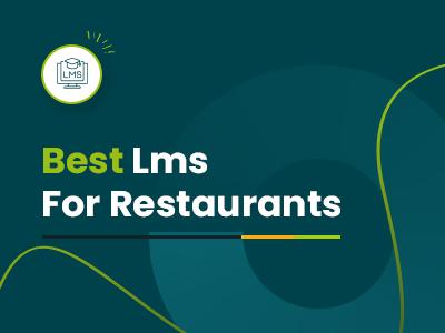 Best LMS For Restaurants