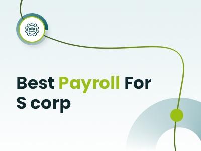 Best Payroll Software For S-Corp