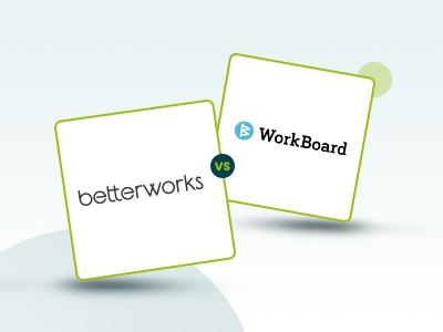 Betterworks Vs WorkBoard: Choosing The Best OKR And Strategy Platform