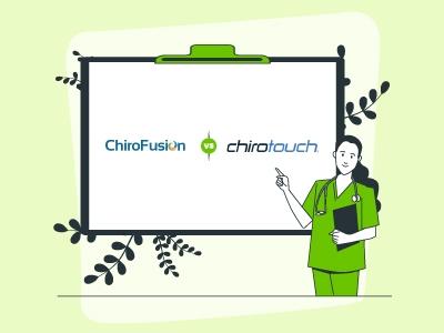 ChiroFusion Vs ChiroTouch: Choosing The Best EMR For Your Practice