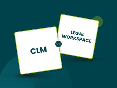 CLM Vs Legal Workspace: An In-Depth Comparison