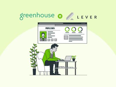 Greenhouse Vs Lever - Which Software To Choose For Hiring Needs?