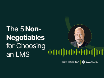 The 5 Non-Negotiables for Choosing an LMS