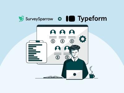 SurveySparrow Vs Typeform - Which Software Is Ideal For Surveys and Forms Creation?