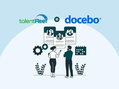 TalentReef Vs Docebo: Which Platform Best Fits Your Business?