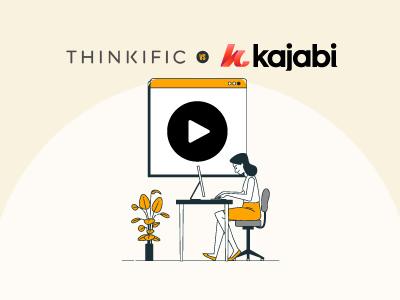 Thinkific Vs Kajabi: An In-Depth Comparison