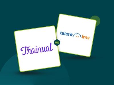 Trainual Vs TalentLMS : Which LMS Is Better?