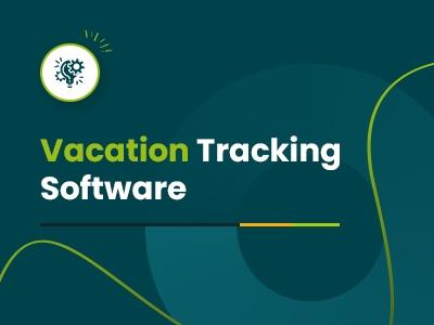 9 Best Vacation Tracking Software For Efficient PTO Management