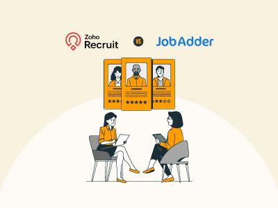 Zoho Recruit Vs JobAdder: Which Recruitment Software is Best for Your Business?