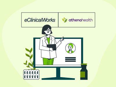 Article eClinicalWorks vs. Athenahealth: Which One Fares Best for Medical Facilities?