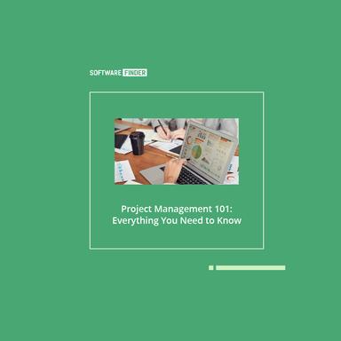 Project Management 101: Everything You Need to Know