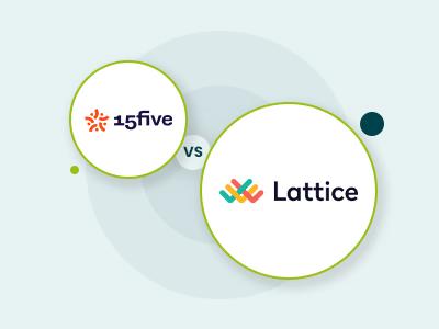 15Five Vs Lattice HR – Which Performance Management Tool Is Right For Your Business?