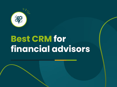 Best CRM For Financial Advisors