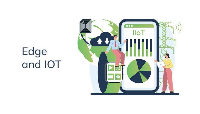 Edge and IOT