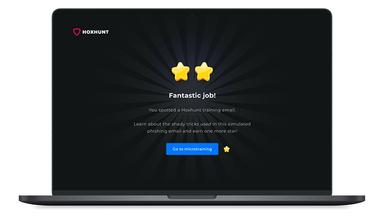 Hoxhunt Send instant positive reinforcement to encourage further learning