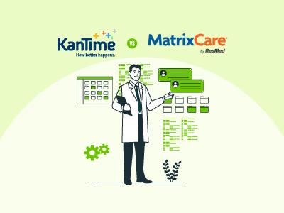 KanTime Vs MatrixCare: Which Home Healthcare Software Is Better?