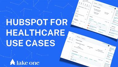 Lake One Hubspot For Healthcare Use Cases