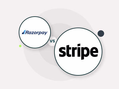 Razorpay Vs Stripe – Which Financial Platform Empowers Businesses More?