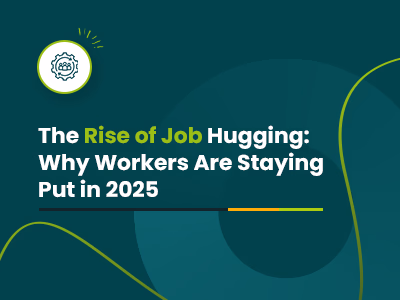 The Rise of Job Hugging: Why Workers Are Staying Put in 2025