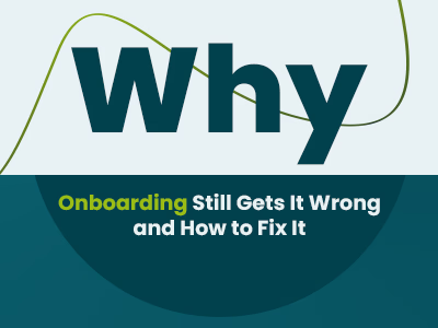 Why Onboarding Still Gets It Wrong and How to Fix It