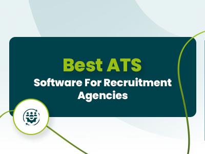 Best ATS Software For Recruitment Agencies: Top 25 Platforms You Should Choose In 2026