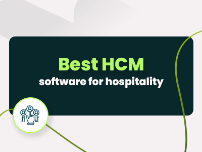 Best HCM Software For Hospitality (2025)