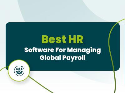 Best HR Software For Managing Global Payroll