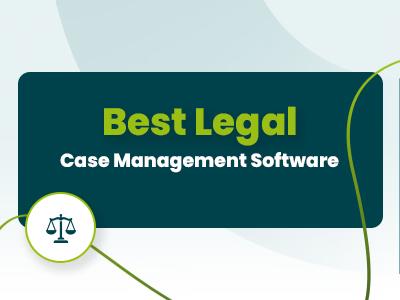 Best Legal Case Management Software