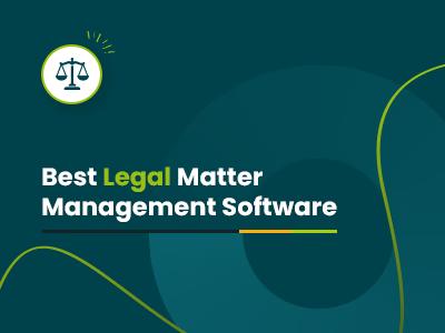 Best Legal Matter Management Software