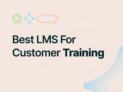 Best LMS For Customer Training