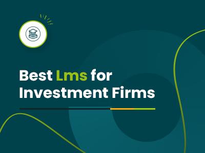 Best LMS For Investment Firms In 2026