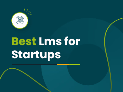 Best LMS For Startups