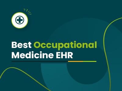 best-occupational-medicine-ehr