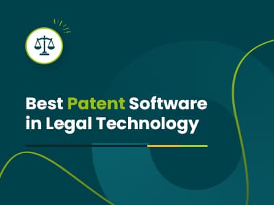 Best Patent Software In Legal Technology