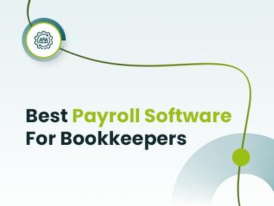 Top 9 Best Payroll Software For Bookkeepers In 2026