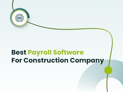 Best Payroll Software For Construction Company