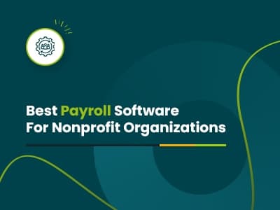 7 Best Payroll Software For Nonprofit Organizations