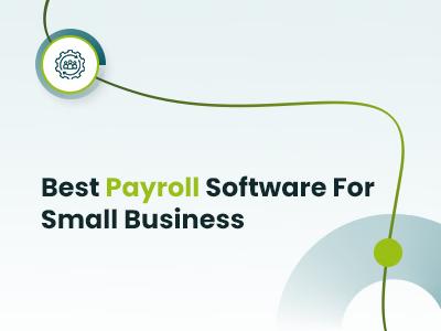 Best Payroll Software For Small Businesses
