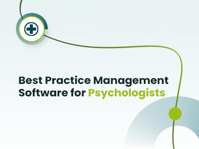 Best Practice Management Software for Psychologists (2026)