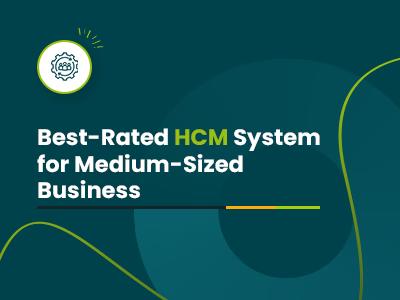 Best-Rated HCM System For Medium-sized Business