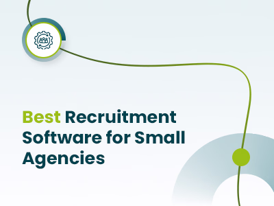 Best Recruitment Software For Small Agencies