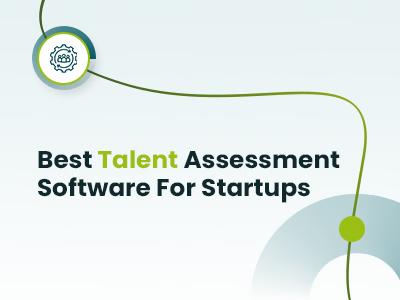 Best Talent Assessment Software For Startups