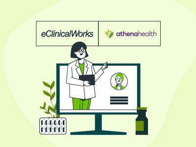 eClinicalWorks vs Athenahealth Which One Fares Best for Medical Facilities