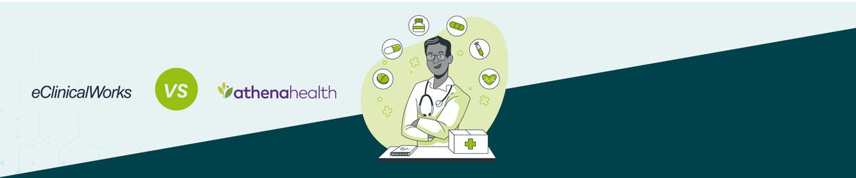 eClinicalWorks vs. AthenaHealth: Which EMR is Best for Small Medical Practices?