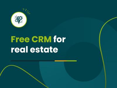 Free CRM For Real Estate In 2026