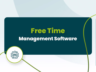 7 Best Free Time Management Software To Boost Productivity In 2025